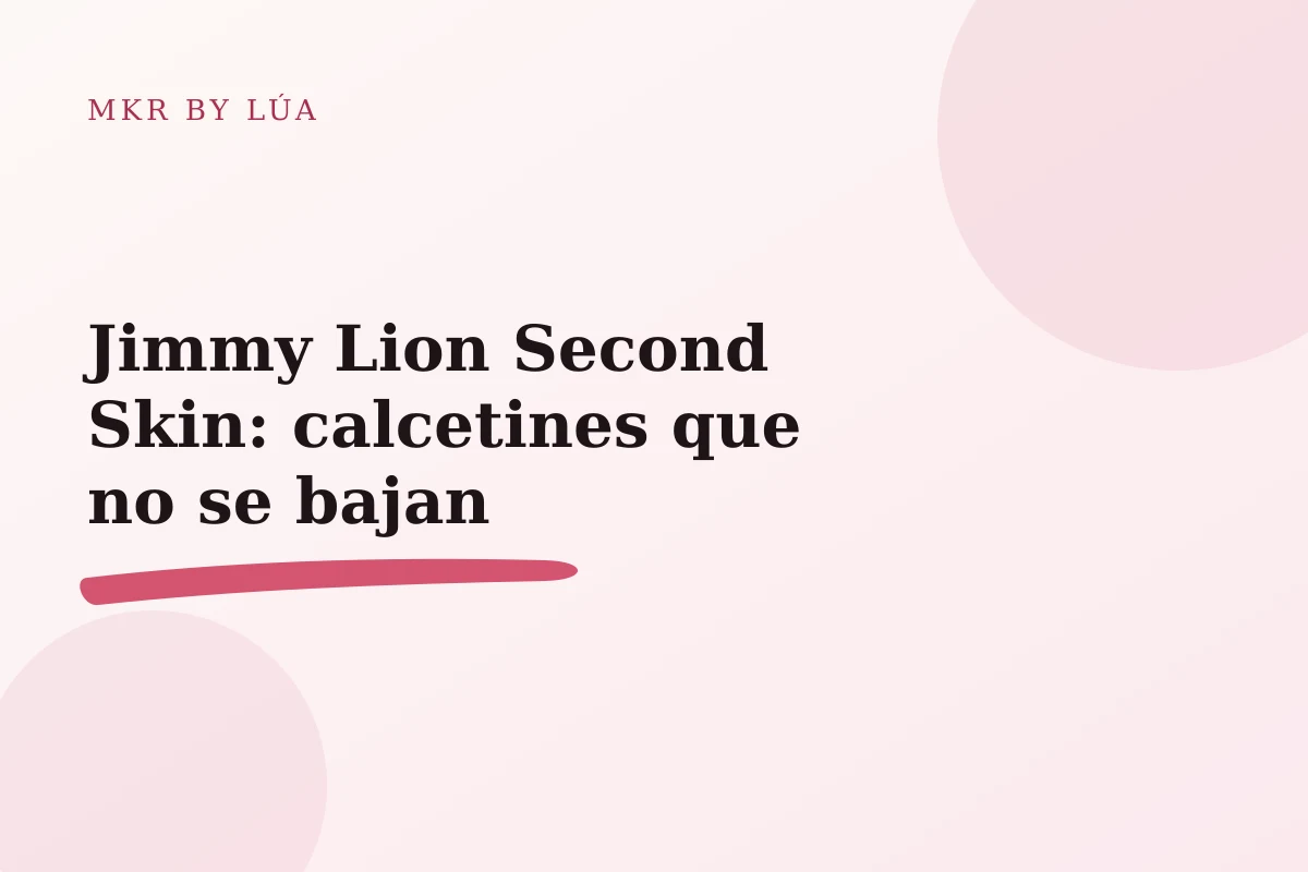 Jimmy Lion Second Skin: calcetines que no se bajan