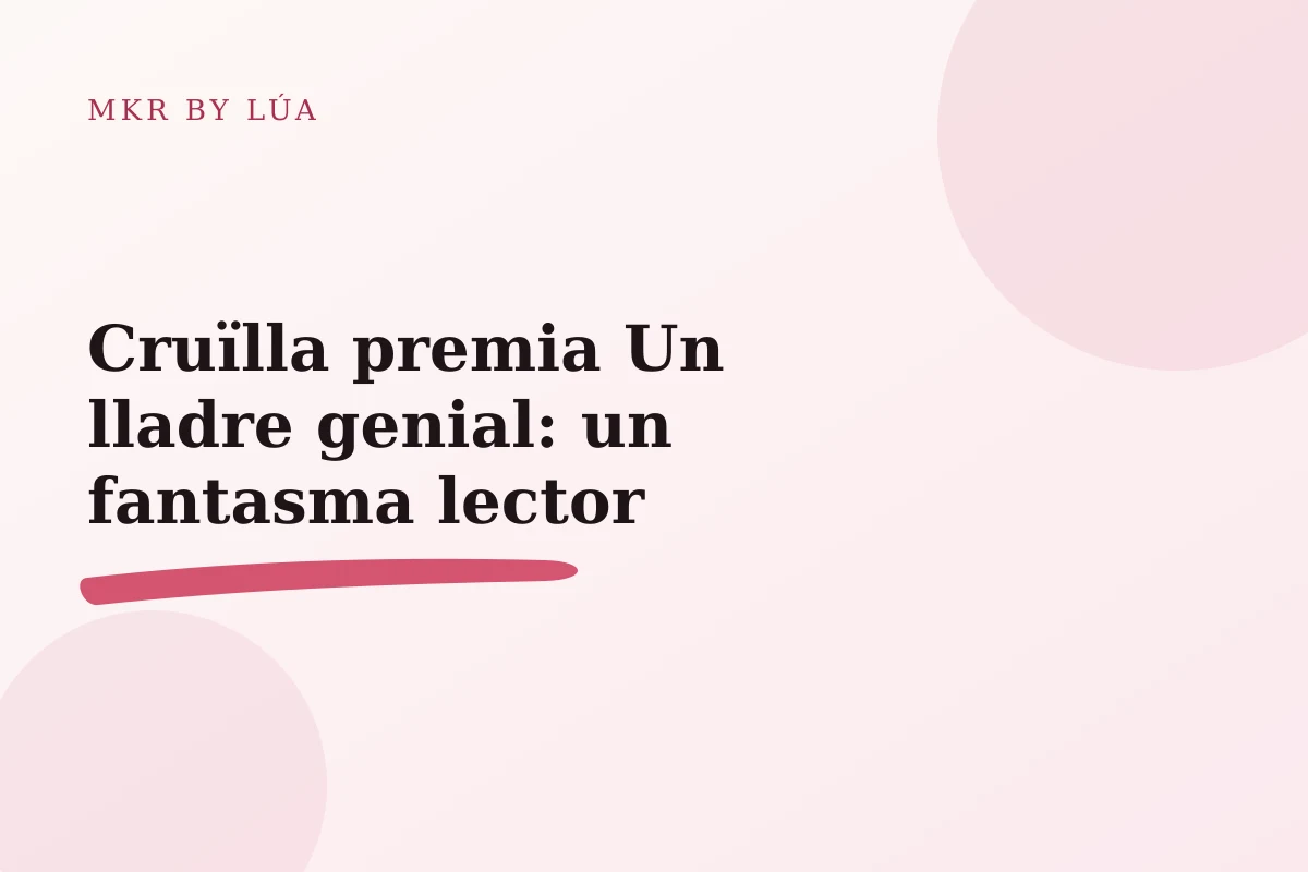 Cruïlla premia Un lladre genial: un fantasma lector